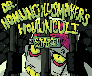Dr. Homunculusmaker's Homunculi