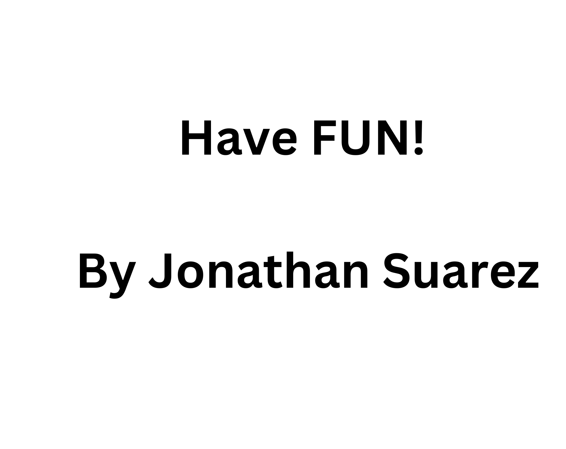Have Fun