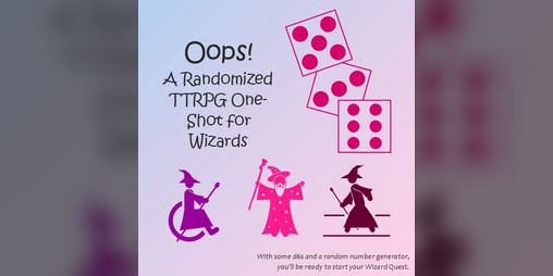 Cover image for Oops! A Wizard TTRPG