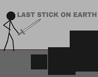 Last Stick on Earth