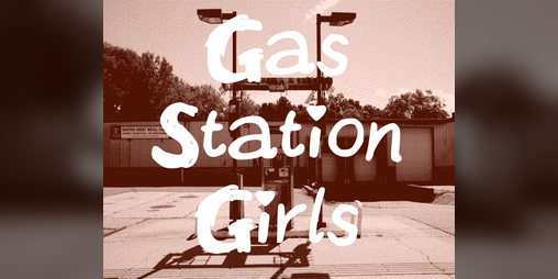 Cover image for Gas Station Girls