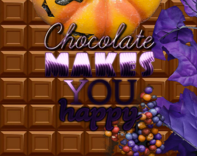 Chocolate makes you happy: Halloween