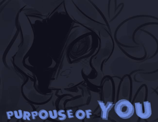 Purpouse of you [DEMO]