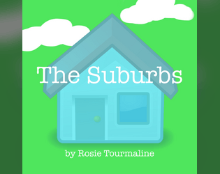 The Suburbs   - a diceless, GM-less  TTRPG about teens on the internet 