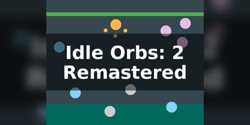 Cover image for Idle Orb: 2 Remastered