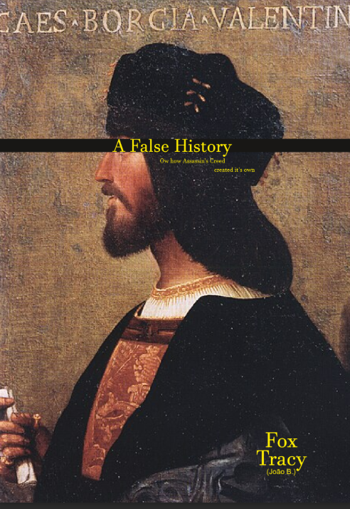 Cover image for A False History - An Assassin's Creed zine [EN]/[PT-BR]