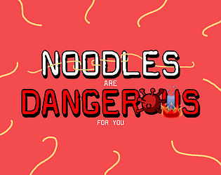 NOODLE are DANGEROUS for you