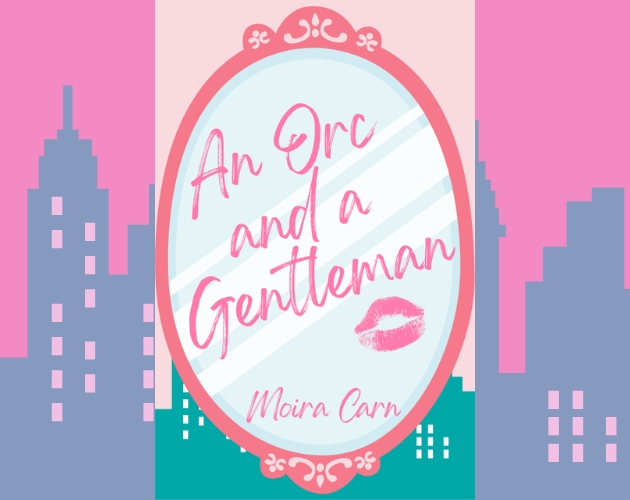 Cover image for An Orc and a Gentleman: Romancing Lettie Book One