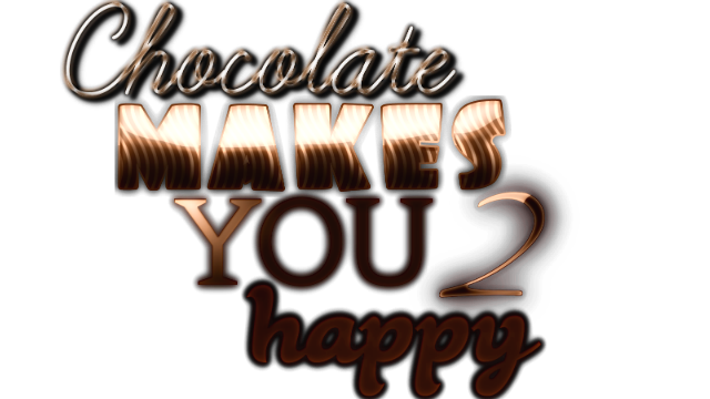 Chocolate makes you happy 2