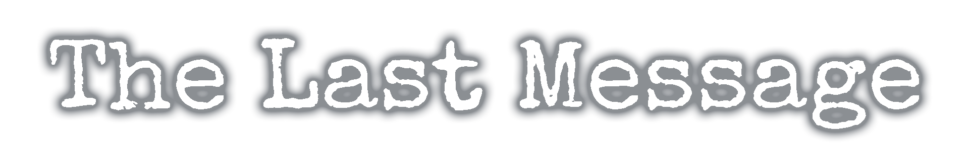 The Last Message