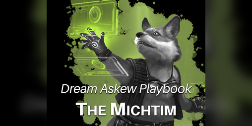 Cover image for The Michtim – A Dream Askew Playbook