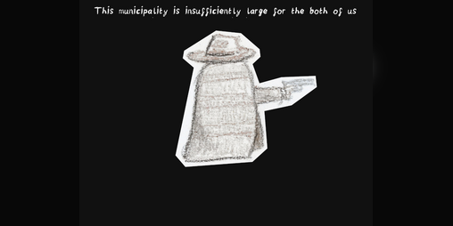 Cover image for This municipality is insufficiently large for the both of us
