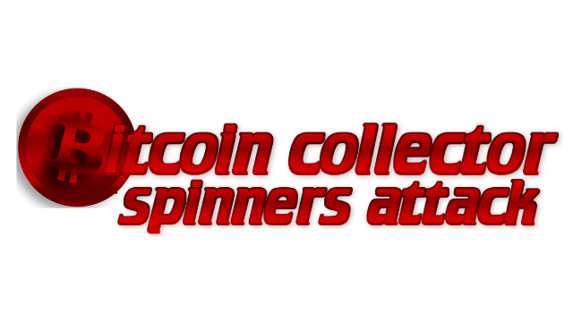 Bitcoin Collector: Spinners Attack