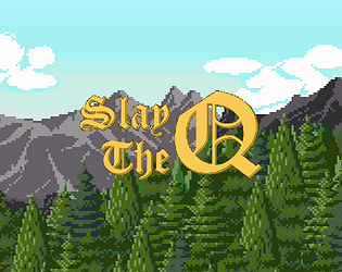 Slay The Q DEMO game screenshot