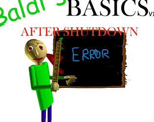 BALDI´S BASICS: AFTER SHUTDOWN