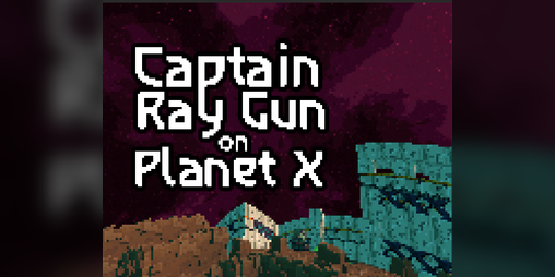 Cover image for Captain Raygun on Planet X