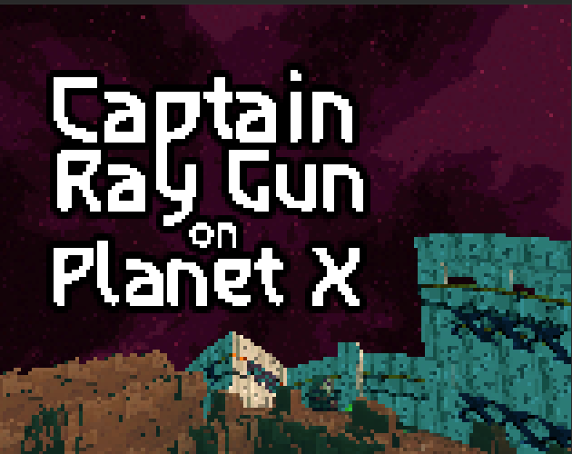 Captain Raygun on Planet X