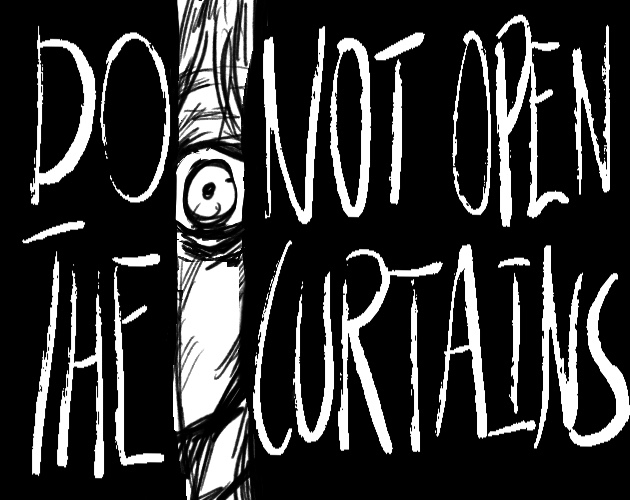 Cover image for Do Not Open The Curtains