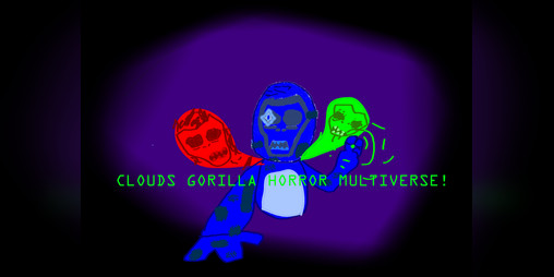 https://electric-boom.itch.io/clouds-gorilla-horror-multiverse ## Clouds Gorilla Horror Multiverse! by Electric_BOOM ![Embed Thumbnail](https://img.itch.zone/aW1nLzI2NzMyODA2LmpwZw==/508x254%23mb/2eBhXj.jpg)