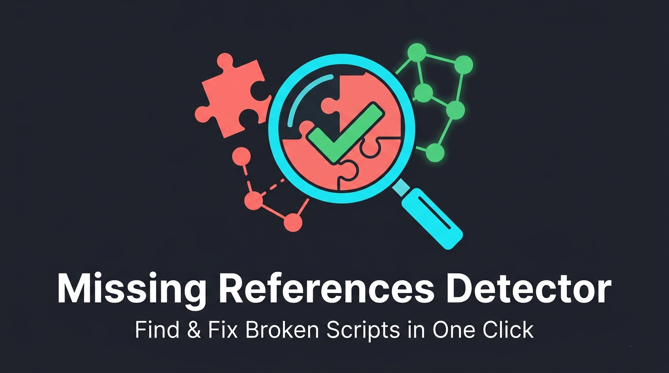 Missing References Detector — Find & Fix Broken Scripts in One Click by ...