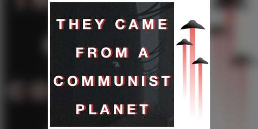Cover image for They Came From a Communist Planet