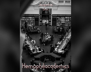 Hemophiliacademics   - Vampires apply for grad schools to save their unlives. 