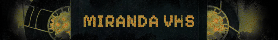 MIRANDA VHS