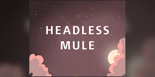 Cover image for Headless Mule (complete)