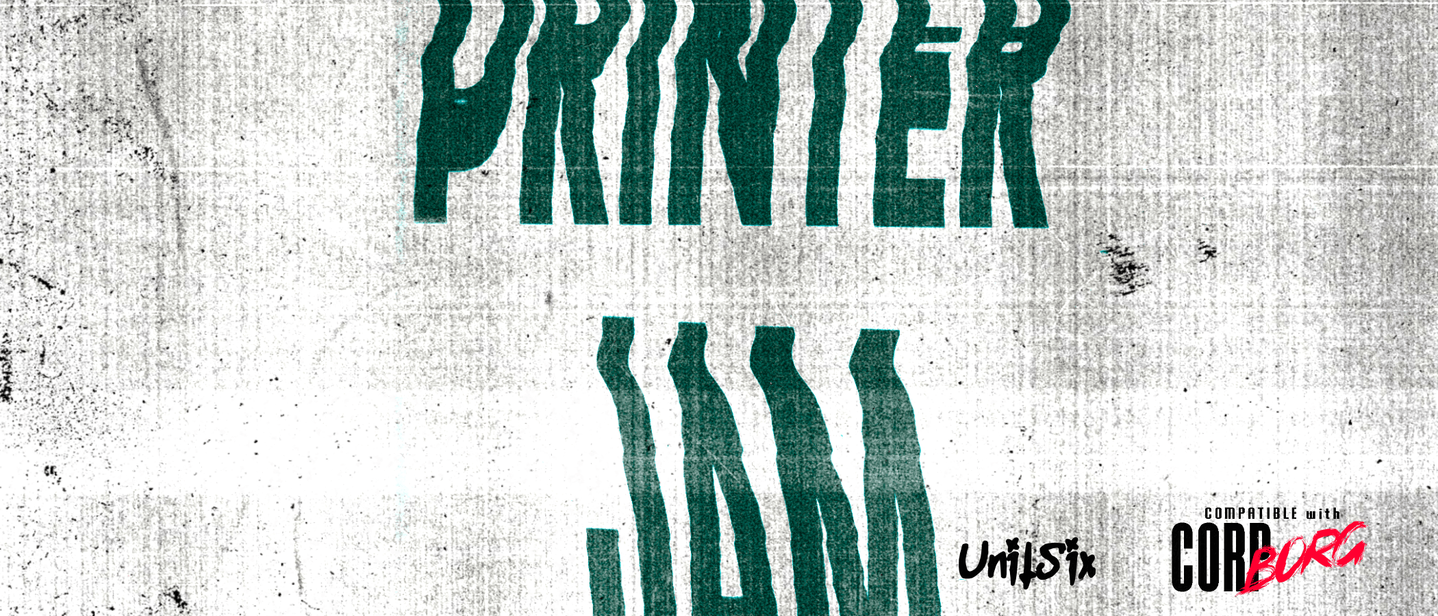 Printer Jam || Compatible with Corp Borg