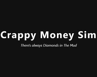 Crappy Money Sim Demo!