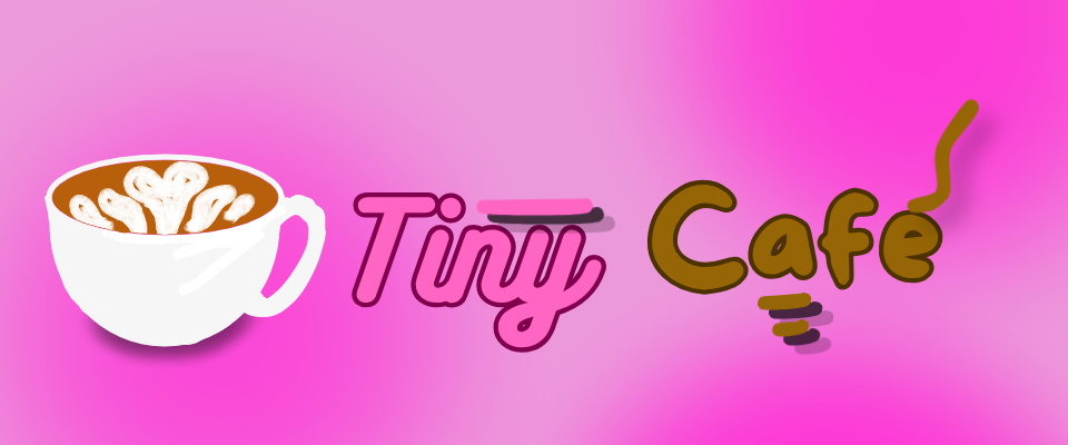 Tiny Cafe