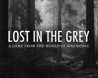 Lost in the Grey   - A single-player map-making game from the world of Mnemonic 