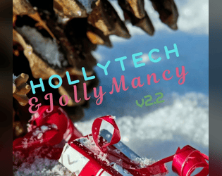 Hollytech & Jollymancy   - A lighthearted game of Christmas adventures 