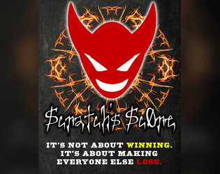 Scratch's Sc0re   - It's Not About Winning. It's About Making Everyone Else Lose. 