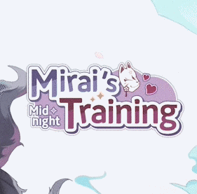 Mirai's Midnight Training