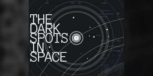 Cover image for The Dark Spots In Space
