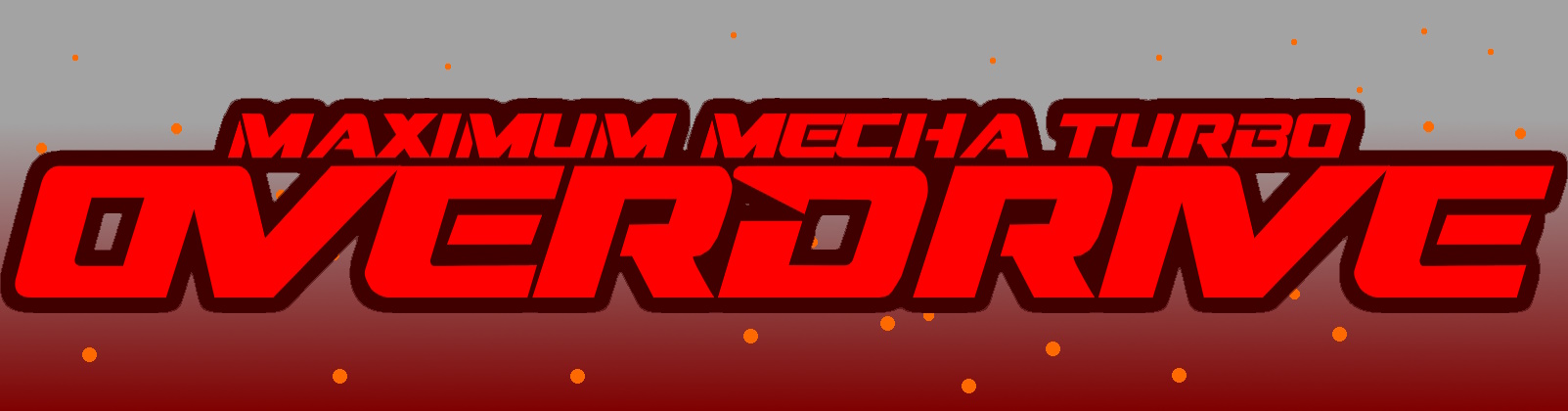 Maximum Mecha Turbo Overdrive