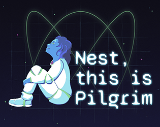 Nest, this is Pilgrim [Free] [Interactive Fiction] [Windows] [macOS]