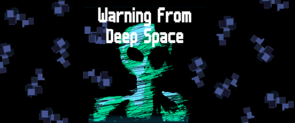 Warning From Deep Space
