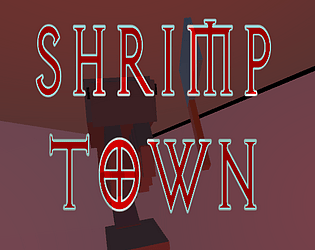 Shrimp Town [Free] [Survival] [Windows]