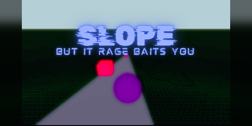 Cover image for slope but it rage baits you