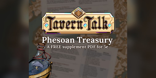 Cover image for Tavern Talk: Phesoan Treasury