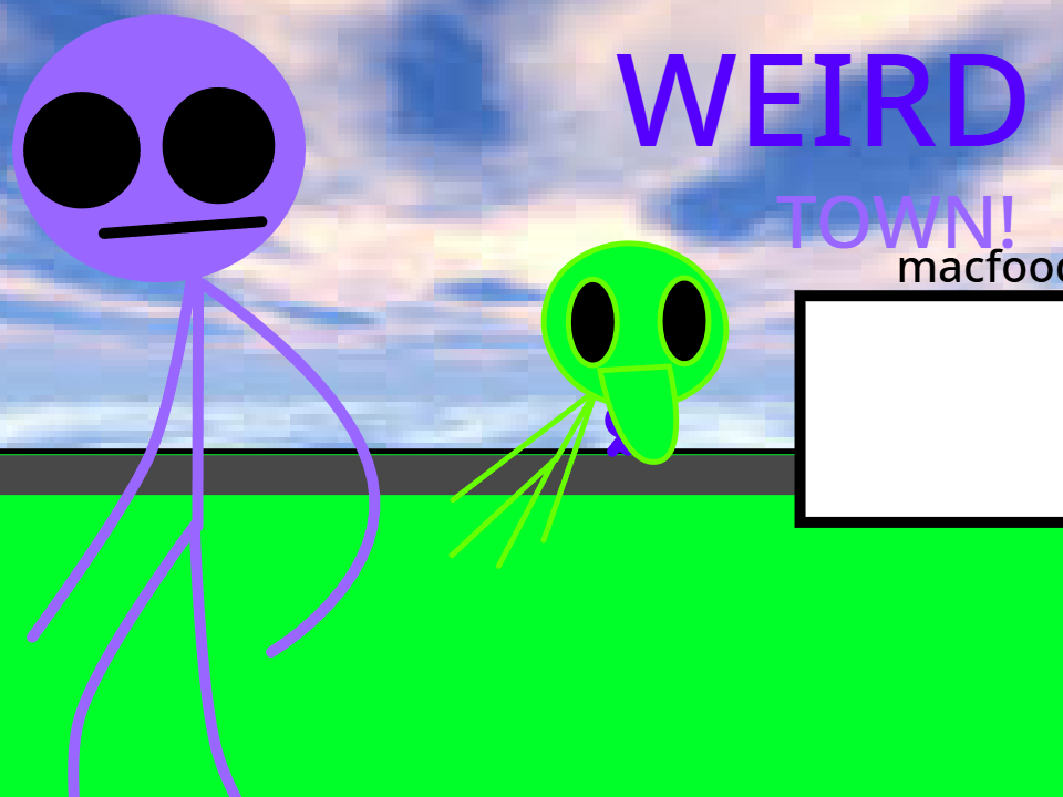 Weird Town!