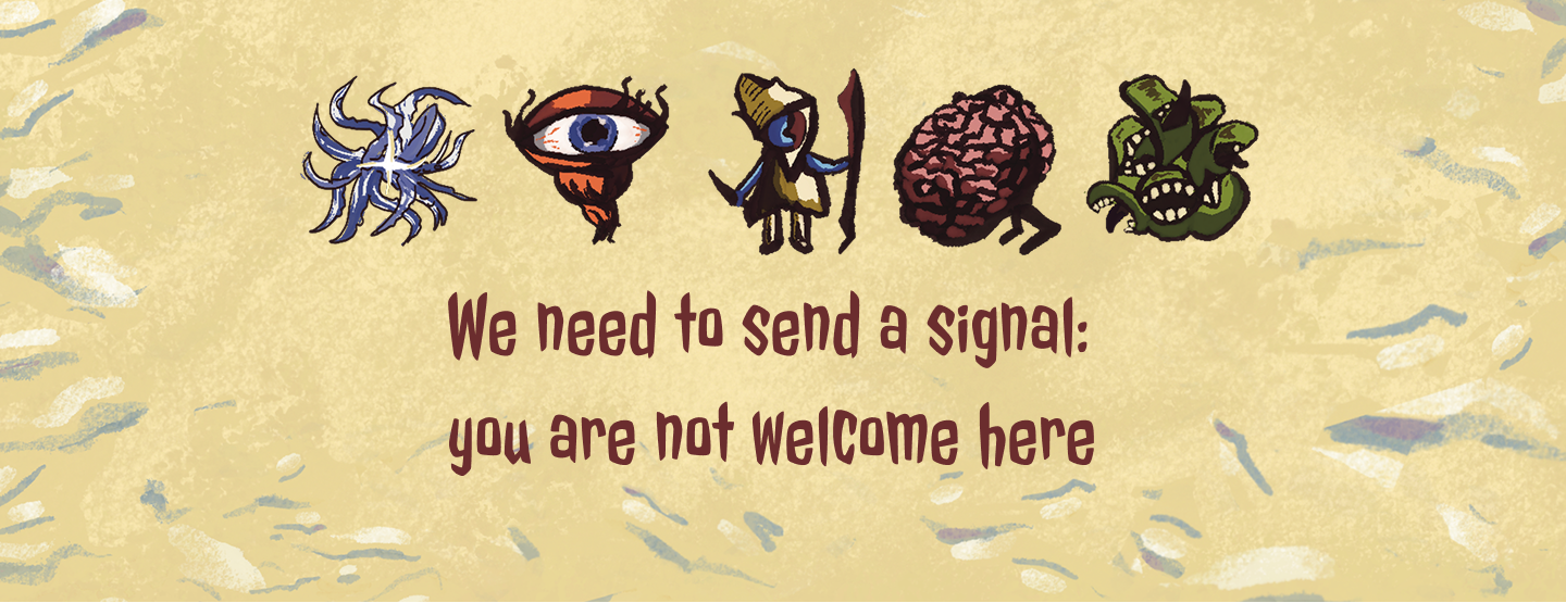 We Need to Send a Signal: You Are Not Welcome Here