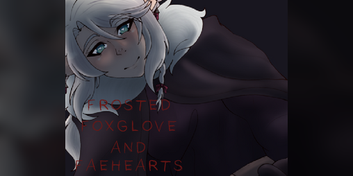 Cover image for Frosted Foxglove and Fae-Hearts (Full Ver.)