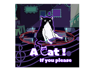 A Cat, If you please