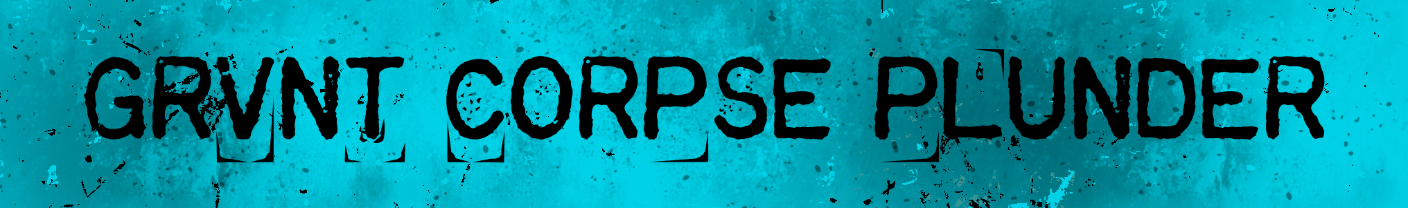 Grvnt Corpse Plunder