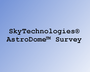 SkyTechnologies® AstroDome™ Survey  