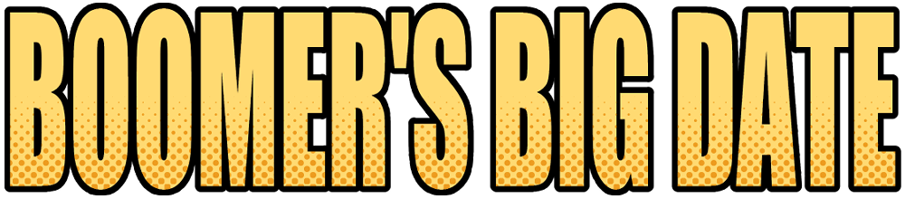 Boomer's Big Date + BMZ