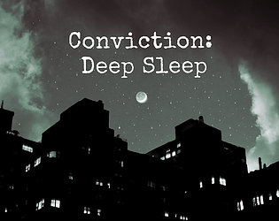 Conviction: Deep Sleep